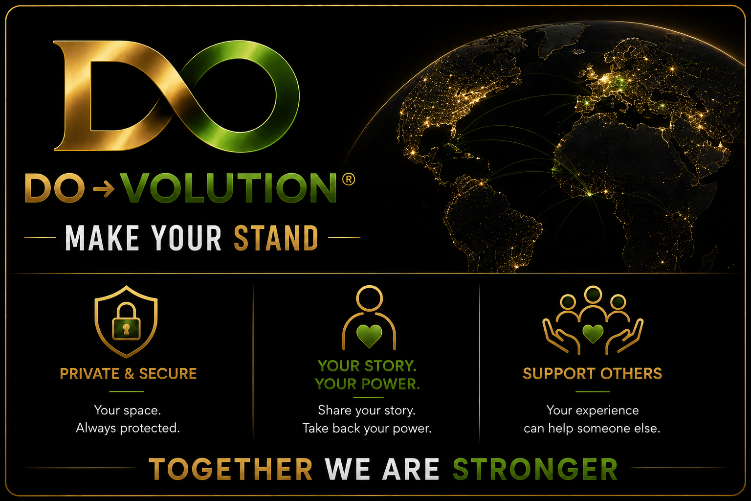 DO&rarr;VOLUTION&reg; &mdash; Make Your Stand. Private & secure, your story your power, support others. Together we are stronger.